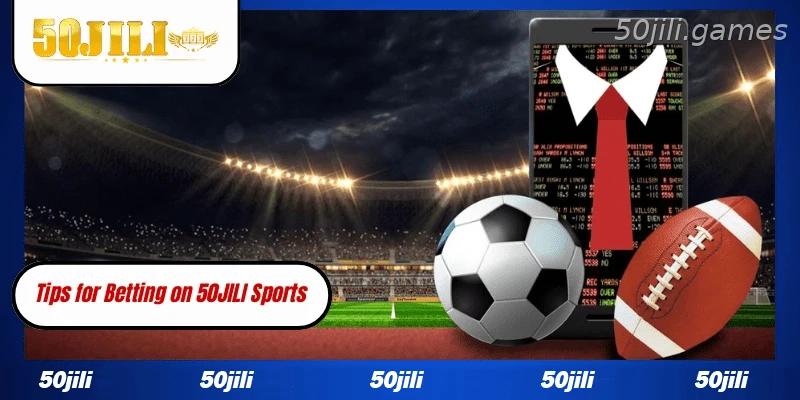 Helpful sportsbook betting tips at 50JILI