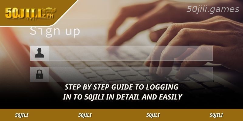 How to complete 50JILI Login step by step
