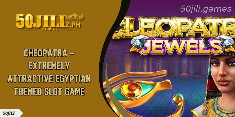 Cheopatra – Extremely Attractive Egyptian Themed Slot Game