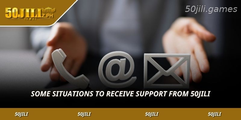 Situations where players may need support from 50JILI
