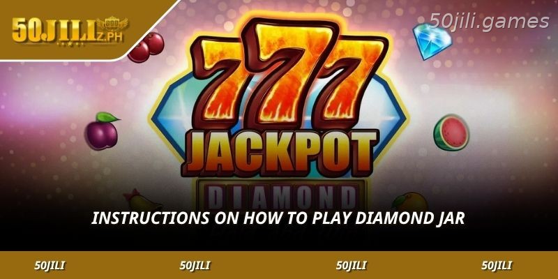 How to play Diamond Jackpot for new users