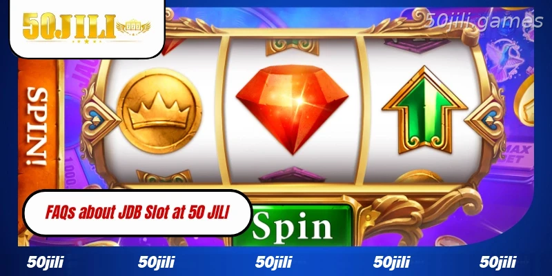 Frequently asked questions about JDB Slot at 50JILI
