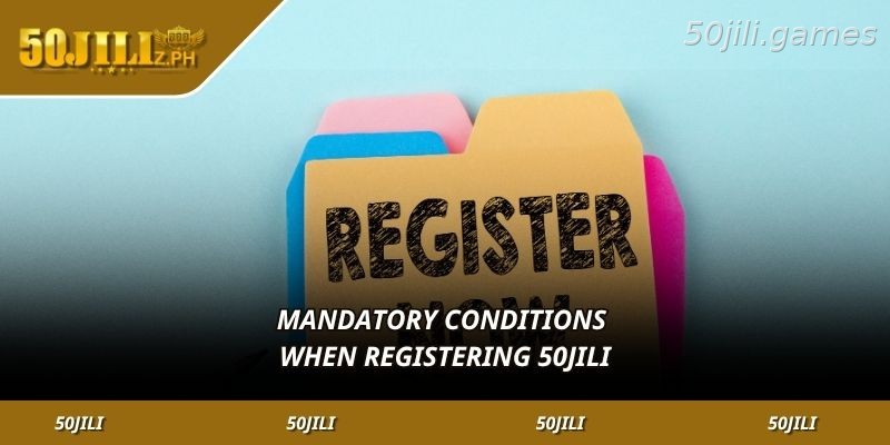 Important requirements before creating a 50JILI account