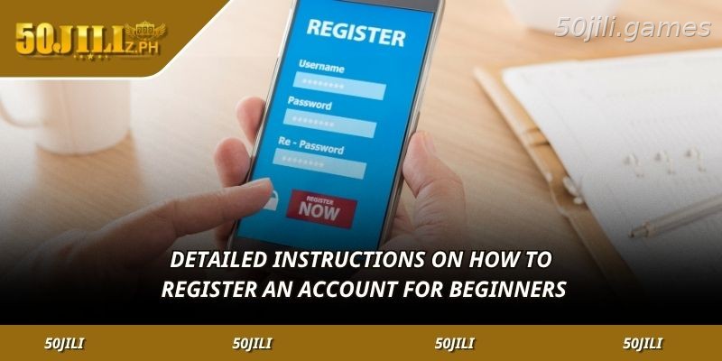 How to register a 50JILI account for beginners
