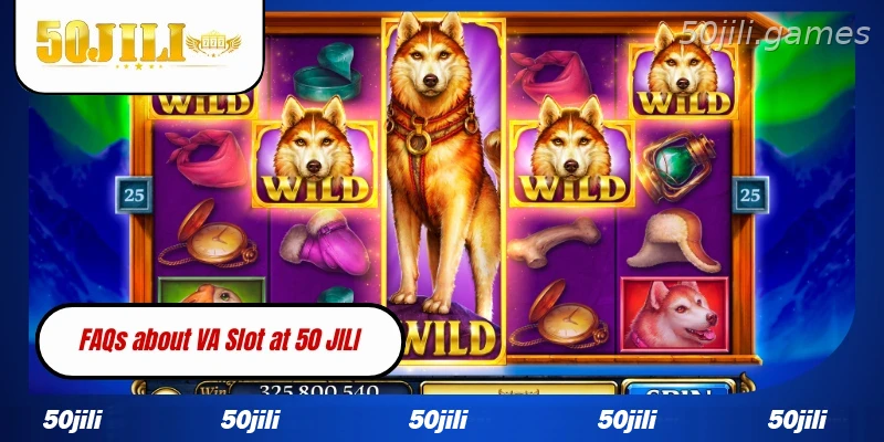 Frequently asked questions about VA Slot at 50JILI